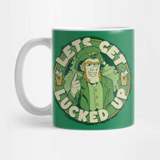 Lets Get Lucked Up Mug